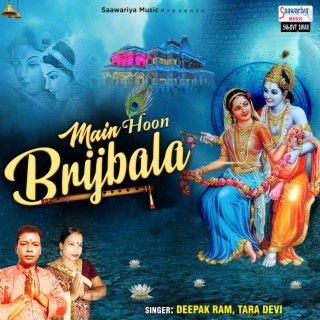 Main Hoon Brijbala