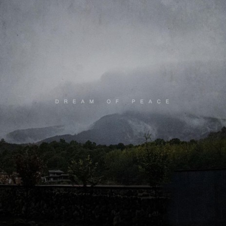 dream of peace | Boomplay Music
