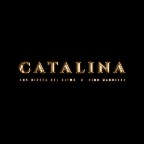 Catalina (Remix) ft. Dino Manuelle | Boomplay Music