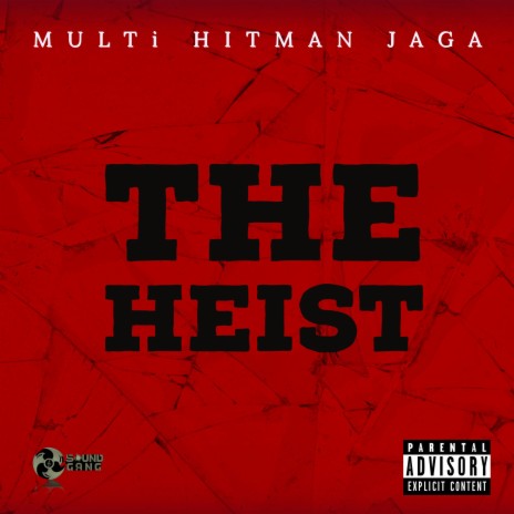 The Heist | Boomplay Music