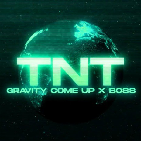 TNT ft. Gravity Come Up | Boomplay Music