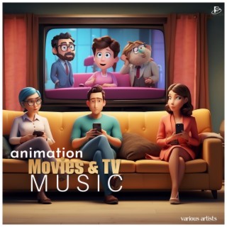 Animation Movies & TV Music