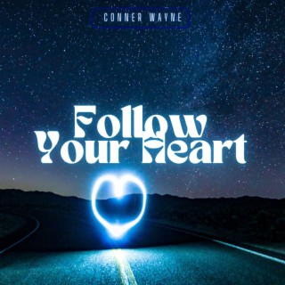 Follow Your Heart