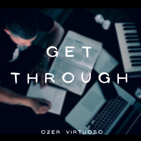 Get Through | Boomplay Music