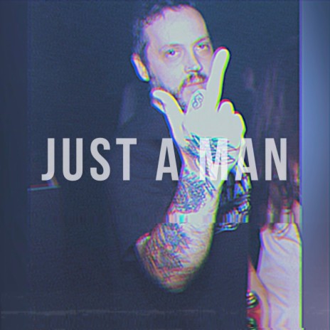 Just A Man