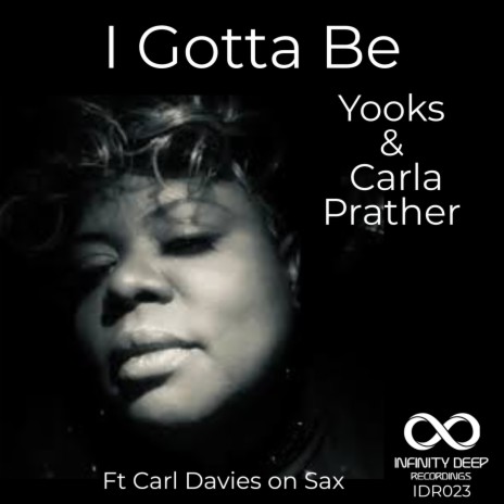 I Gotta Be ft. Carla Prather