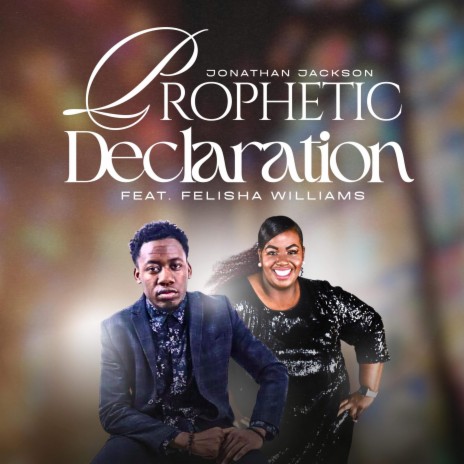 Prophetic Declaration ft. Felisha Williams | Boomplay Music