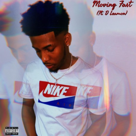 Moving Fast ft. D. Leamon | Boomplay Music