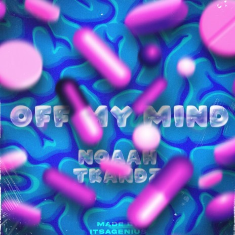 Off My Mind ft. Tkandz | Boomplay Music