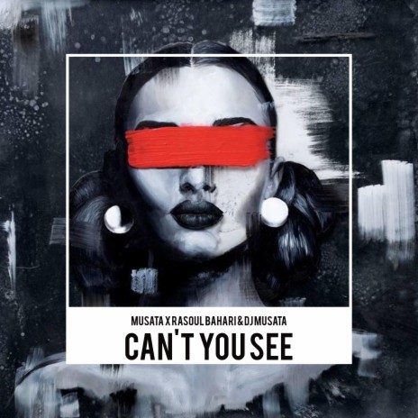 Can't You See ft. Rasoul Bahari & DJ Musata