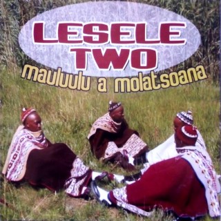 Lesele Two - Mauluulu a Molatsoana