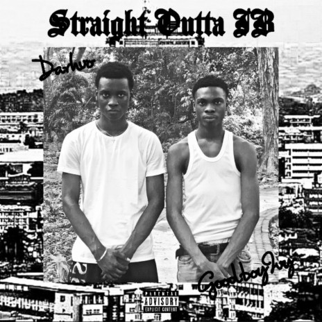 Straight Outta Ib ft. GoodboyIvy | Boomplay Music