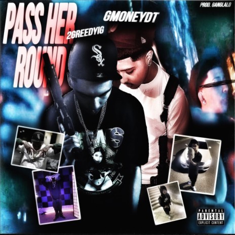 Pass Her Round ft. GmoneyDt