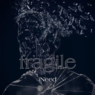 fragile lyrics | Boomplay Music