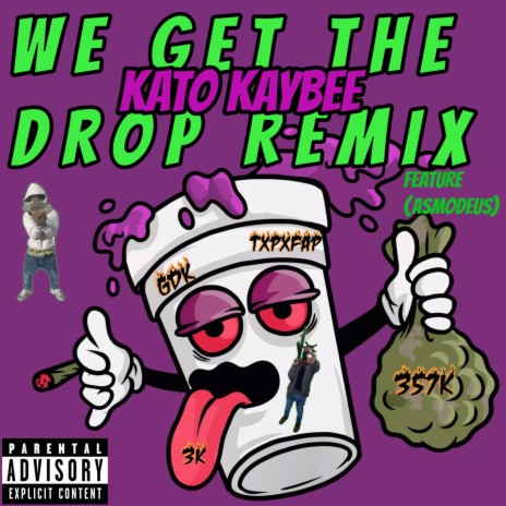 We Get The Drop (Remix) ft. Asmodeus | Boomplay Music