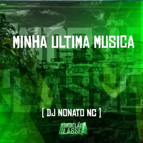 Minha Ultima Musica | Boomplay Music