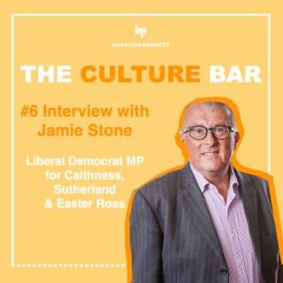 The Culture Bar: An Interview with Jamie Stone MP