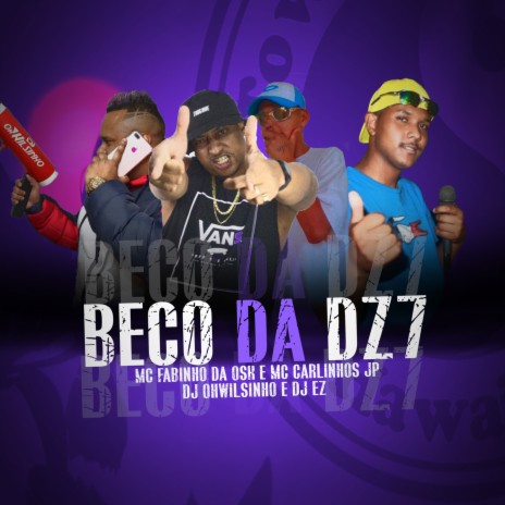 Beco da dz7 ft. dj ez, DJ Ohwilsinho & Mc fabinho da osk | Boomplay Music