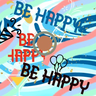 Be Happy