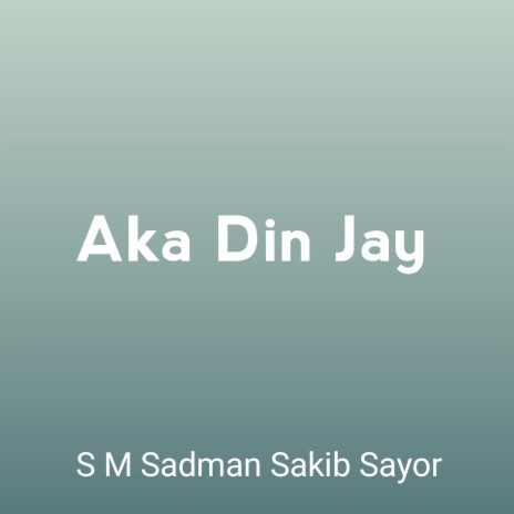 Aka Din Jay | Boomplay Music