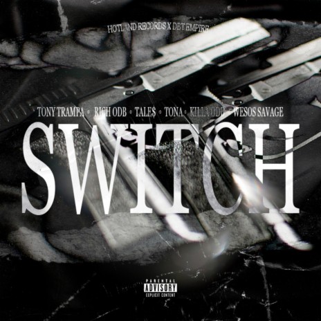 SWITCH ft. TALE$, Tona Sativa, Rich ODB, Killa ODB & Wesos El Savage | Boomplay Music