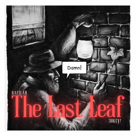 The Last Leaf ft. 30KEY! | Boomplay Music