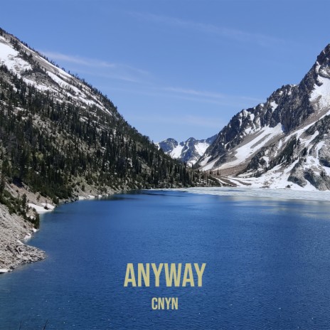 Anyway | Boomplay Music