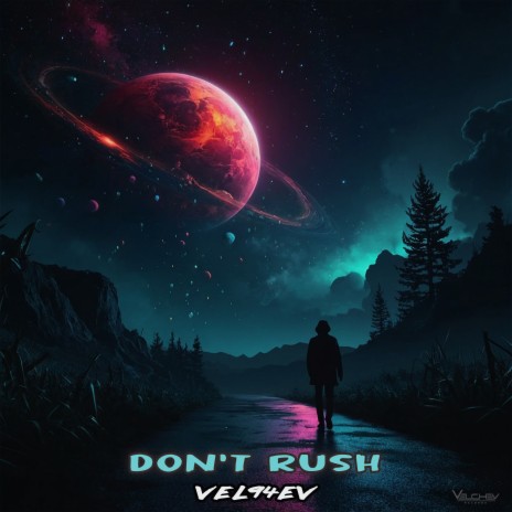 Don't Rush | Boomplay Music