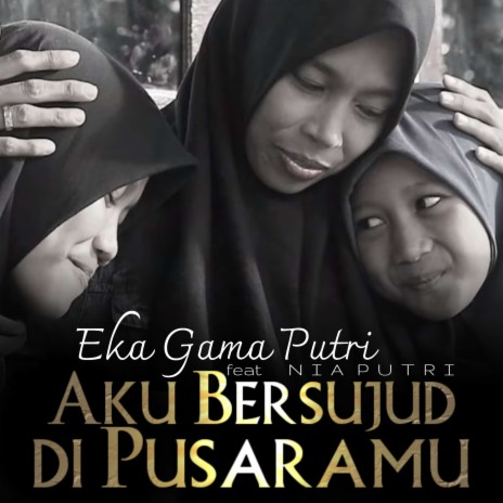 Aku Bersujud di Pusaramu ft. Nia Putri | Boomplay Music