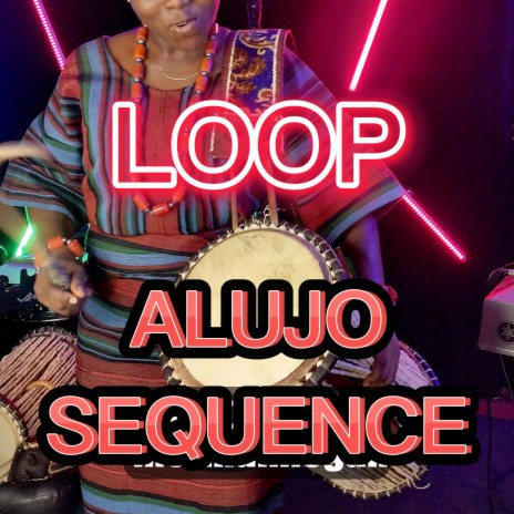 Alujo highlife sequence loop | Boomplay Music