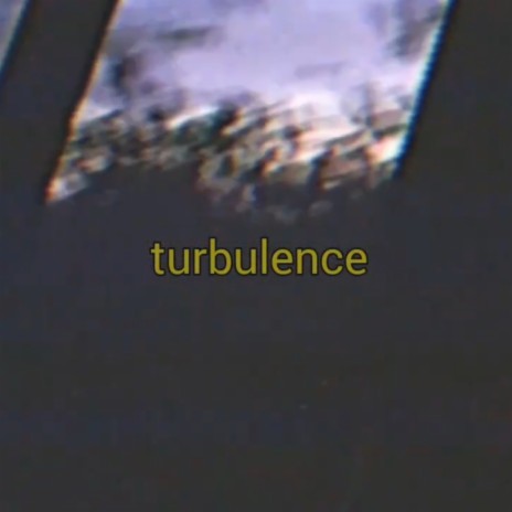 turbulence | Boomplay Music