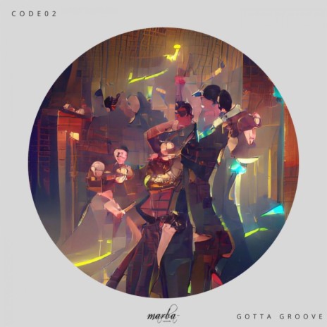 Gotta Groove | Boomplay Music