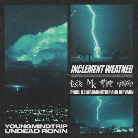 INCLEMENT WEATHER ft. Undead Ronin | Boomplay Music