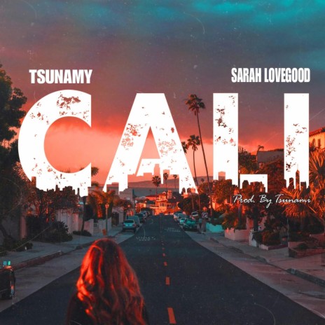 Cali ft. Sarah Lovegood | Boomplay Music