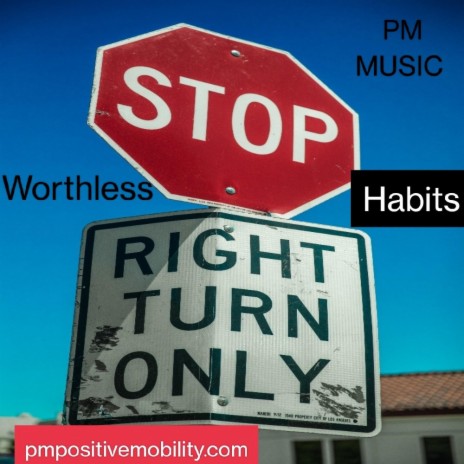 Worthless Habits | Boomplay Music