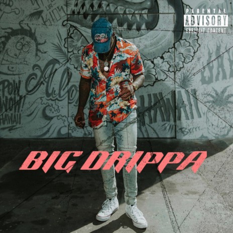 Big Drippa | Boomplay Music