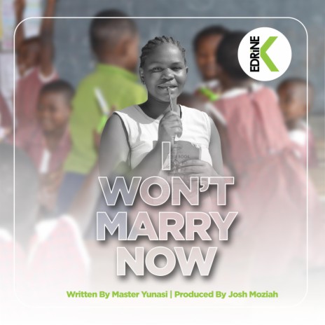I Won't Marry Now | Boomplay Music