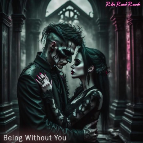 Being Without You ft. Kosmic Kiss | Boomplay Music