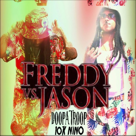 FREDDY VS JASON ft. 10k NINO | Boomplay Music