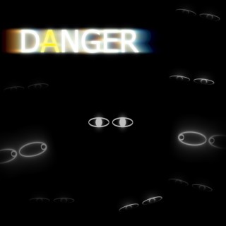 DANGER