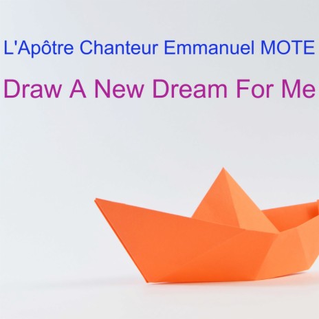 Draw a New Dream for Me | Boomplay Music