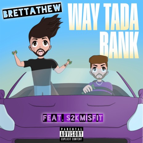 WAY TADA BANK ft. S2kMisfit | Boomplay Music