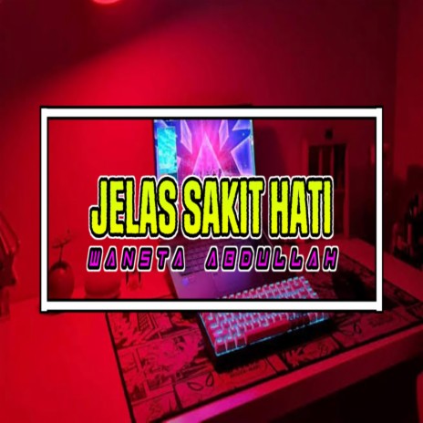 Jelas Sakit Hati | Boomplay Music