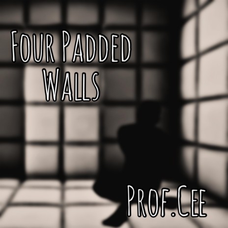 Four Padded Walls | Boomplay Music