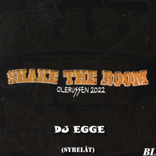 SHAKE THE ROOM 2022 (Syrelåt)