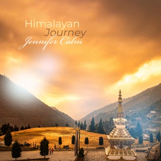 Himalayan Journey: Spiritual Buddhist Meditation Music 2022