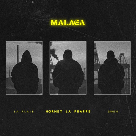 Malaga ft. Dwen & La Plaie | Boomplay Music