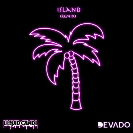 Island (Remix) ft. DEVADO | Boomplay Music