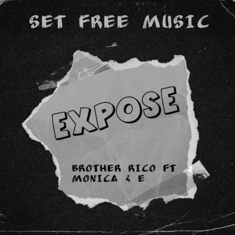 Expose ft. E & Sister Monica | Boomplay Music