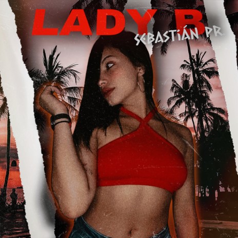 Lady B ft. Kmilo Zapata | Boomplay Music